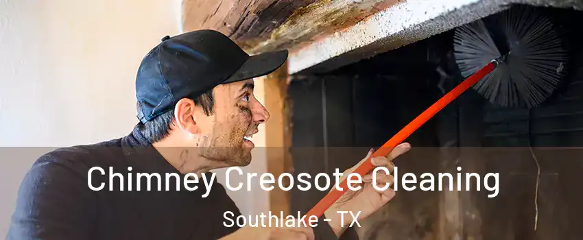  Chimney Creosote Cleaning Southlake - TX