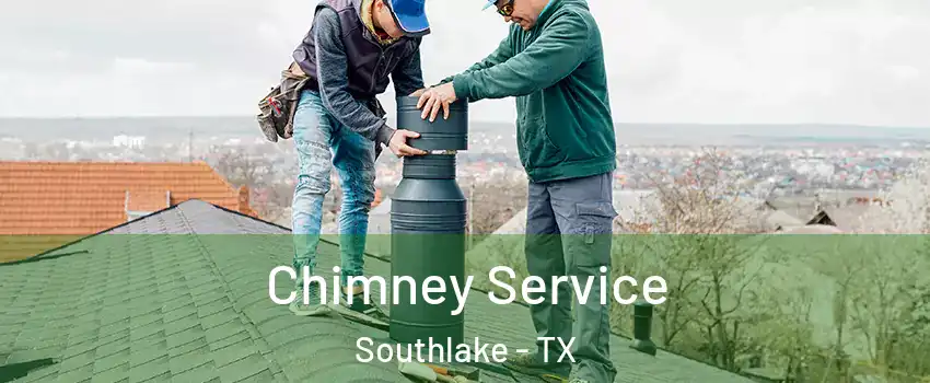  Chimney Service Southlake - TX