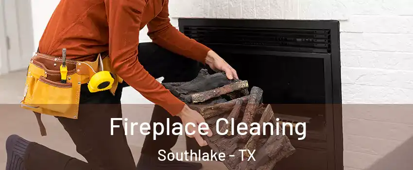  Fireplace Cleaning Southlake - TX