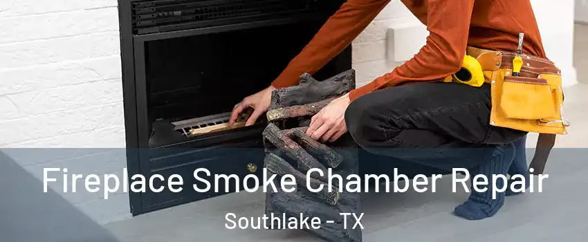  Fireplace Smoke Chamber Repair Southlake - TX