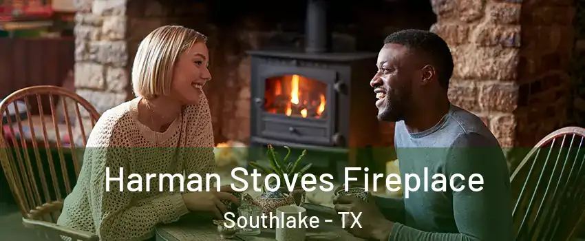  Harman Stoves Fireplace Southlake - TX
