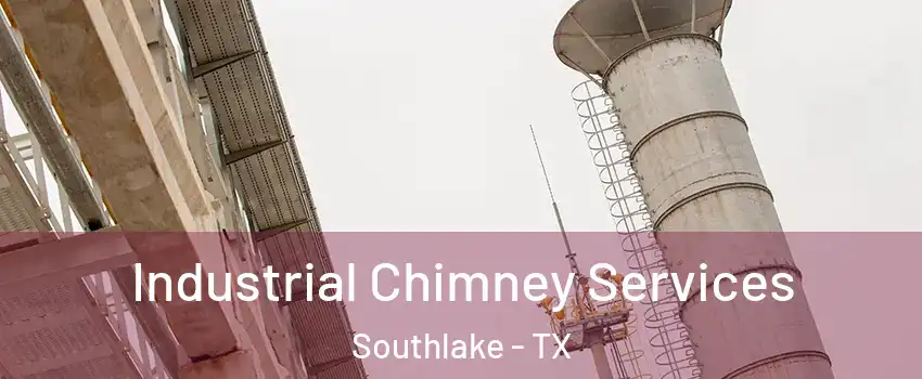  Industrial Chimney Services Southlake - TX