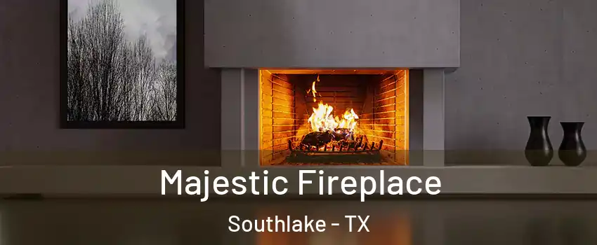  Majestic Fireplace Southlake - TX